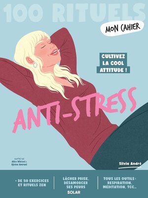 cover image of Mon Cahier 100 rituels Anti-stress